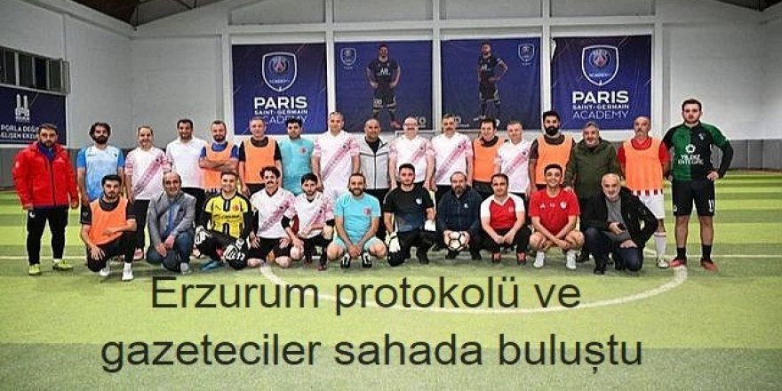 Erzurum protokolü ve gazeteciler sahada buluştu