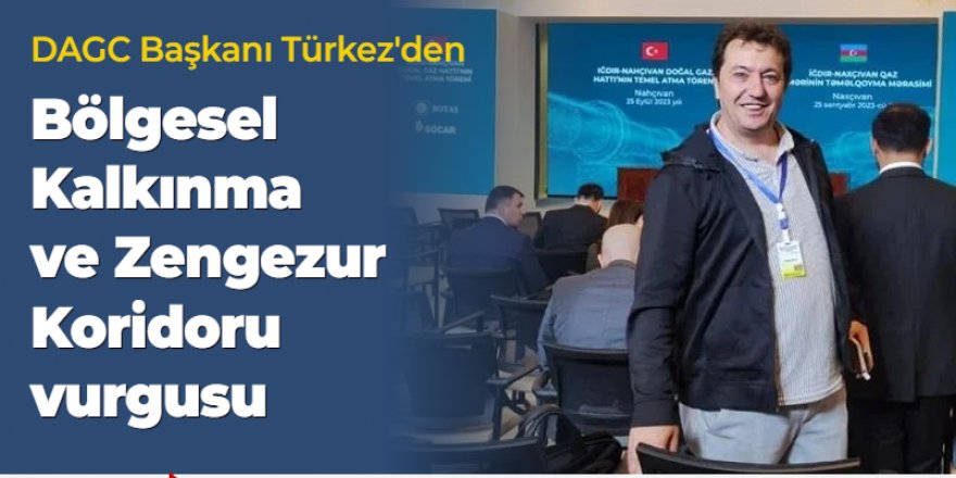 DAGC'den, Bölgesel Kalkınma ve Zengezur Koridoru toplantısında