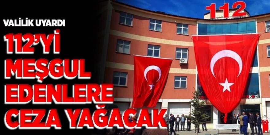 Valilik'ten, 'Asılsız Çağrı' uyarısı