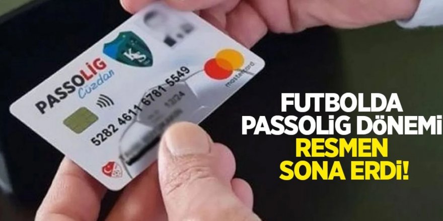 Futbolda Passolig dönemi sona erdi