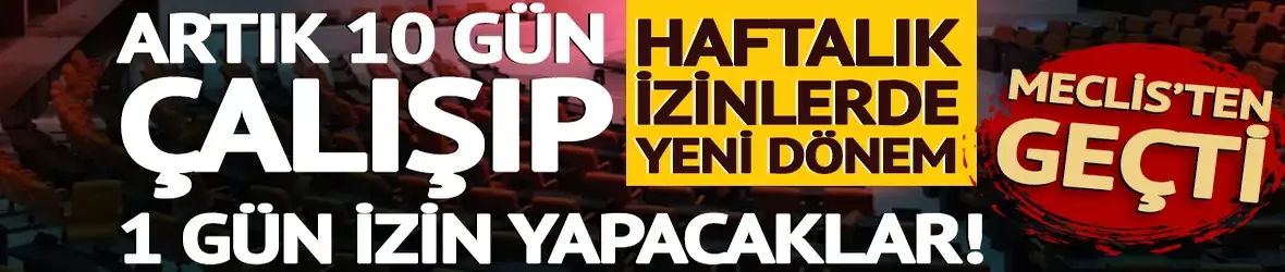 Çalışma hayatında yeni düzenleme!