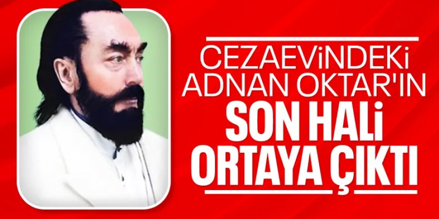 Adnan Oktar'ın, cezaevinden yeni fotoğrafı paylaşıldı