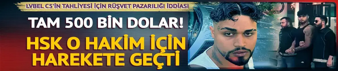Lvbel C5'in tahliyesi için 500 bin dolar rüşvet istendiği iddia edilmişti!