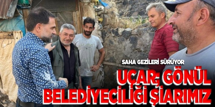 Başkan Uçar: "İşimiz gönül belediyeciliği"