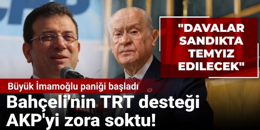 Bahçeli'nin TRT desteği AKP'yi zora soktu!