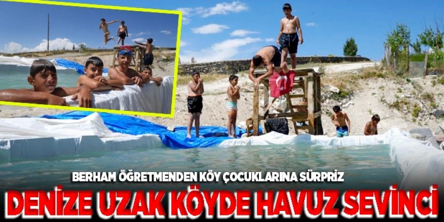 Erzurum'da Öğretmen Berhan'ın "köy havuzu" çocukların yaz neşesi oldu