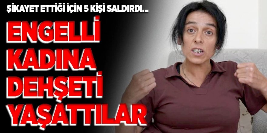 Erzurum'da Engelli kadını darp ettiği iddiasıyla 1 zanlı tutuklandı