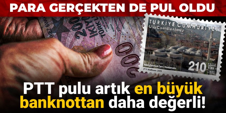 PTT pulu artık en büyük banknottan daha değerli! Para gerçekten de pul oldu