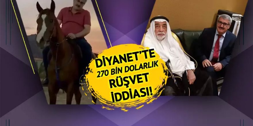 Diyanet’te 270 bin dolarlık rüşvet iddiası!