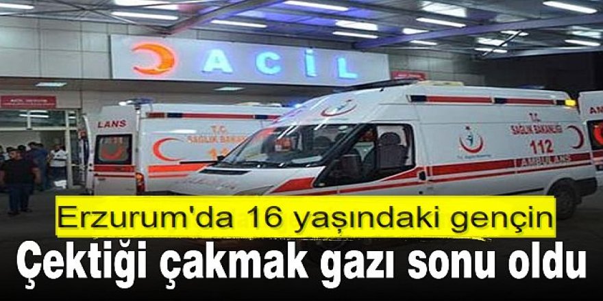 Erzurum'da Çakmak gazı sonu oldu