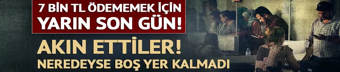 7 bin lira ödememek için akın ettiler!