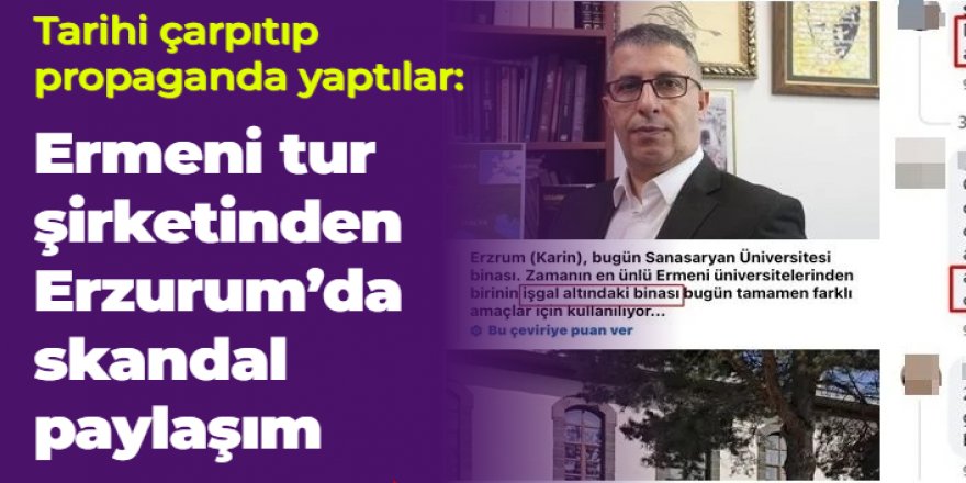 Ermeni tur şirketinden Erzurum'da skandal paylaşım
