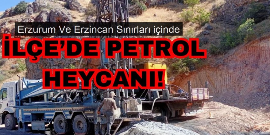 Erzincan Çayırlı ilçesinde petrol arama çalışmaları başladı