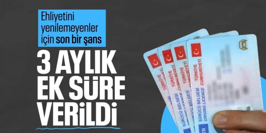 Ehliyet yenileme süresi uzatıldı
