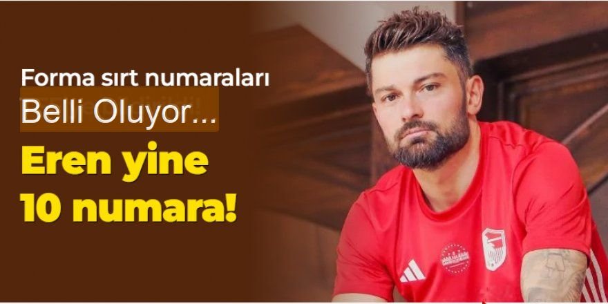 On numara Eren Tozlu'ya tapulu!