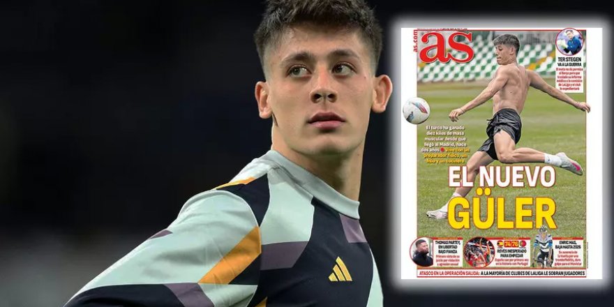 Real Madrid'in Türk futbolcusu Arda Güler'in fiziksel gelişimi olay oldu!