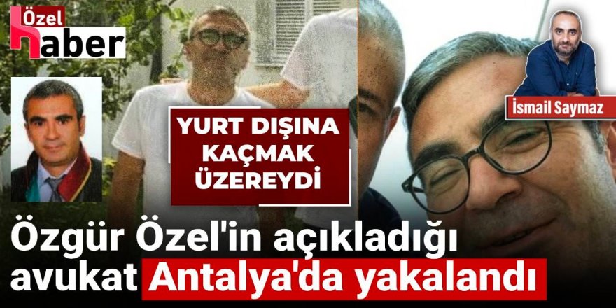 Avukat Mehmet Yıldırım Antalya'da gözaltına alındı