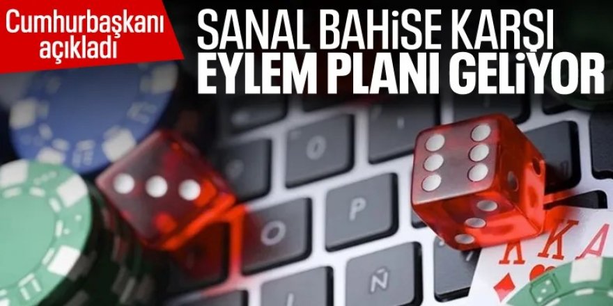 Erdoğan duyurdu: Sanal bahise karşı eylem planı geliyor