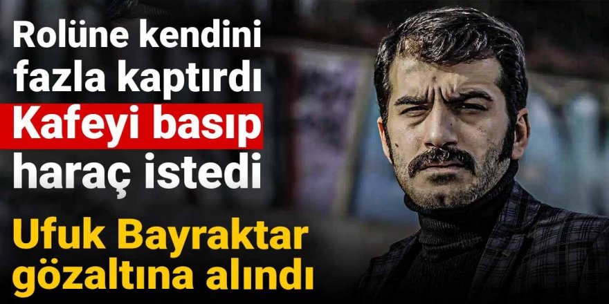 Ufuk Bayraktar gözaltına alındı