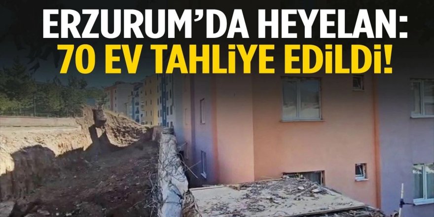 İspir'de heyelan: 70 ev boşaltıldı