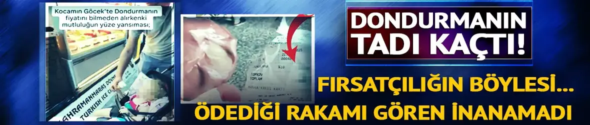 Dondurmanın da tadı kaçtı!