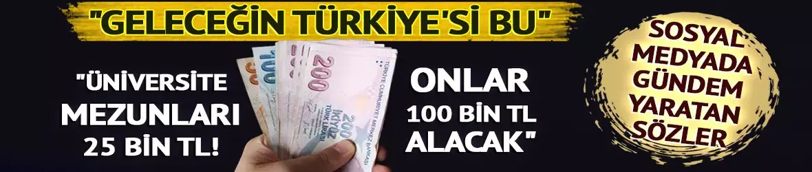 "Geleceğin Türkiye'si" diyerek açıkladı