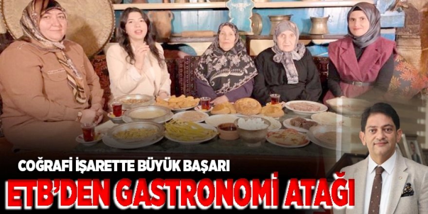 ETB’den gastronomi atağı