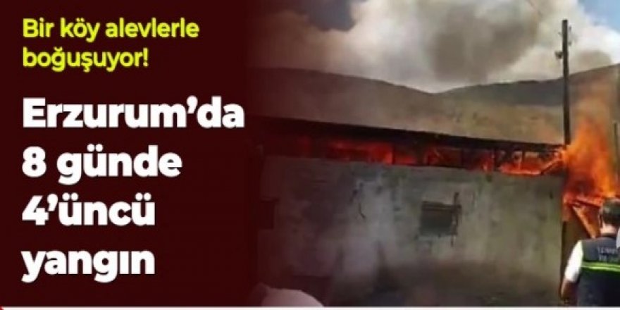 Bir mahalle yanıyor: Erzurum'da 8 günde 4'üncü yangın