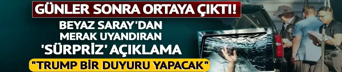 Trump bir duyuru yapacak"