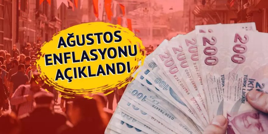 Ağustos enflasyonu belli oldu!