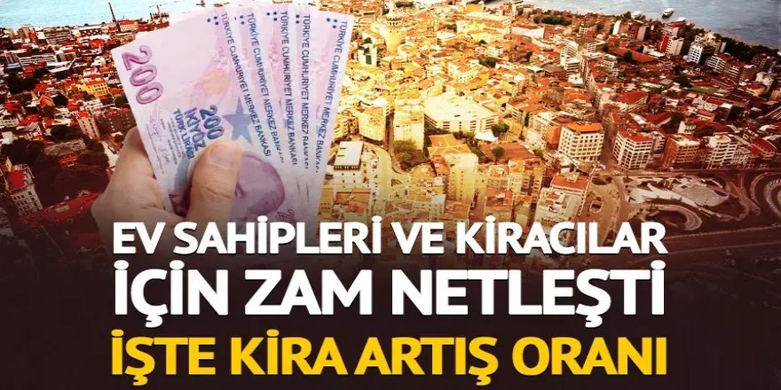 Kira artış oranı belli oldu!