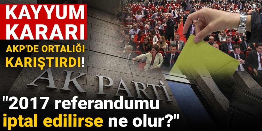 Kayyum kararı AKP'de ortalığı karıştırdı
