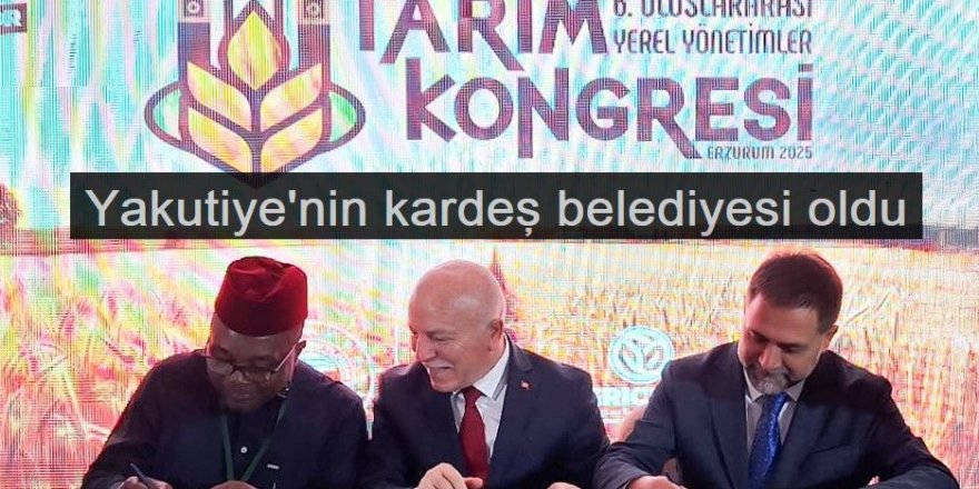 Yakutiye'nin kardeş belediyesi oldu