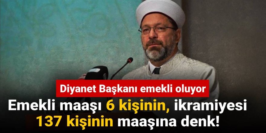 Diyanet Başkanı emekli oluyor