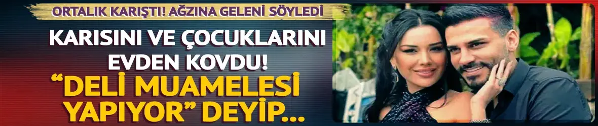 Engin Polat, Dilan Polat'ı ve çocuklarını evden kovdu!