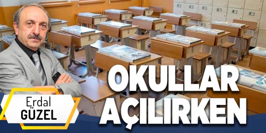 OKULLAR AÇILIRKEN