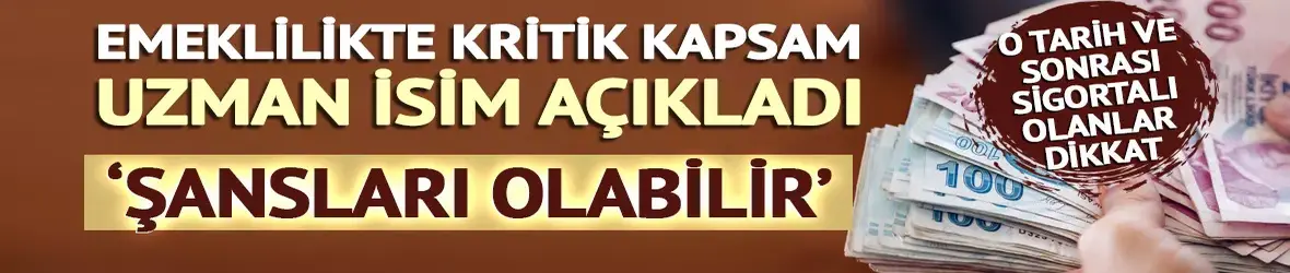 O tarih ve sonrası sigortalı olanlar dikkat!