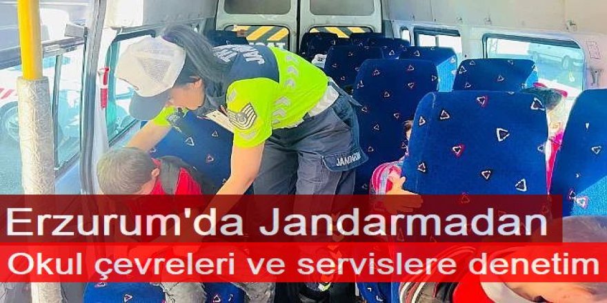 Erzurum'da okul çevreleri ve servislere denetim