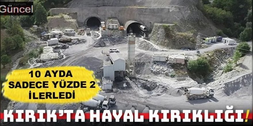 Erzurum'un bitmeyen tüneli KIRIK