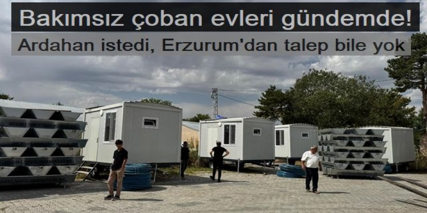 Ardahan istedi, Erzurum'dan talep bile yok