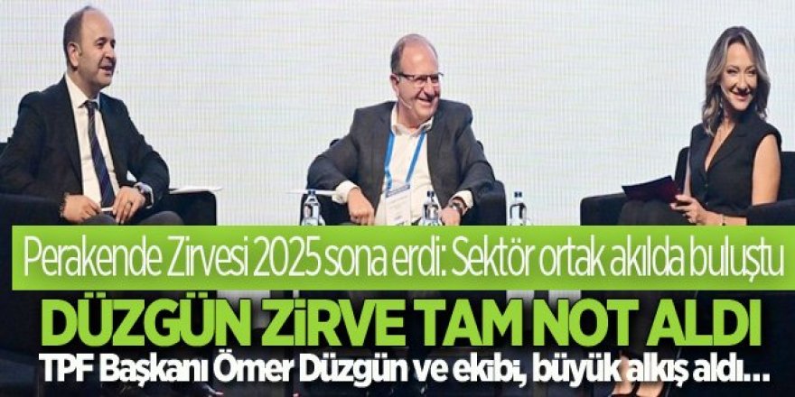Perakende zirvesi sona erdi! Sektör ortak akılda buluştu