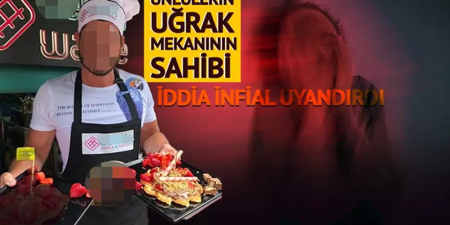 Waffle'cı sahibi skandal iddiaya karıştı