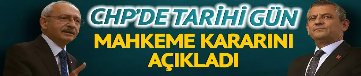 CHP Kurultayı davasında ara karar! Erteleme