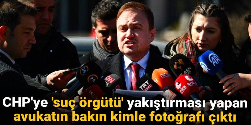 CHP'ye 'suç örgütü' yakıştırması yapan avukatın Peker ile fotoğrafı çıktı