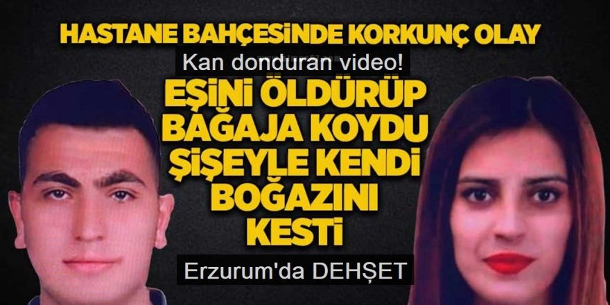 Erzurum'da Hatice’yi öldüren cani kocanın telefonundan çıktı