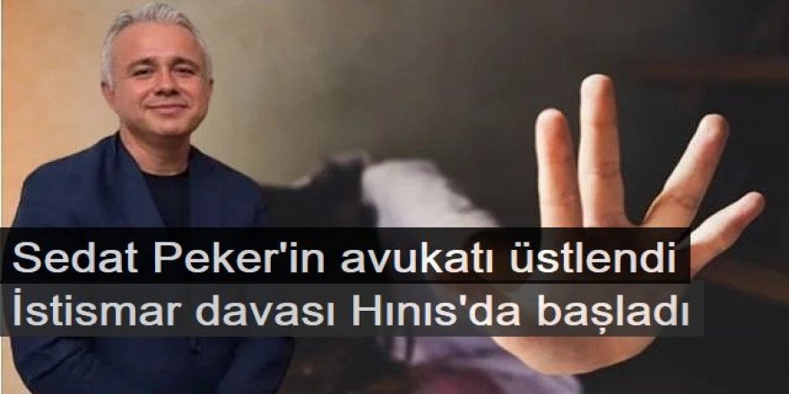 Sedat Peker'in avukatı istismar davasını üstlendi
