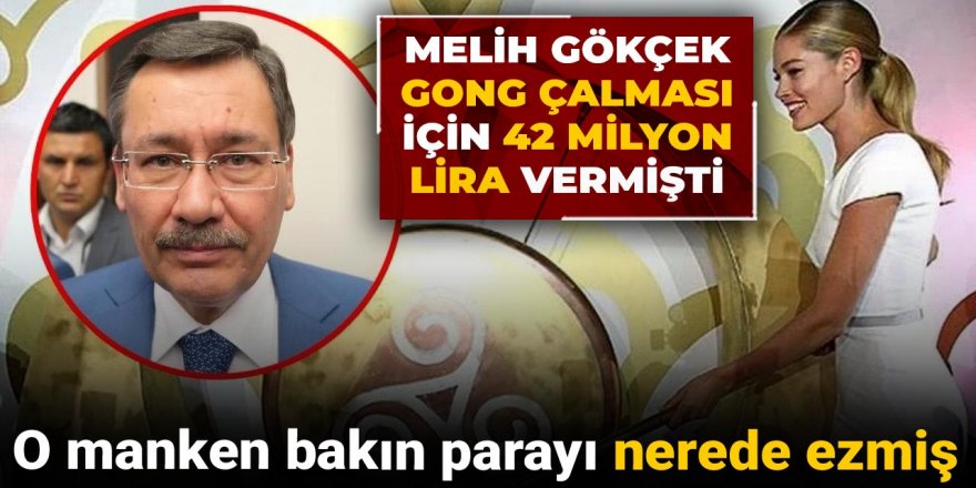 Melih Gökçek'in gong çalması için 42 milyon lira verdiği manken bakın parayı nerede ezmiş