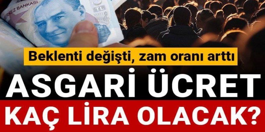 Asgari ücret kaç lira olacak? Beklenti değişti, zam oranı arttı