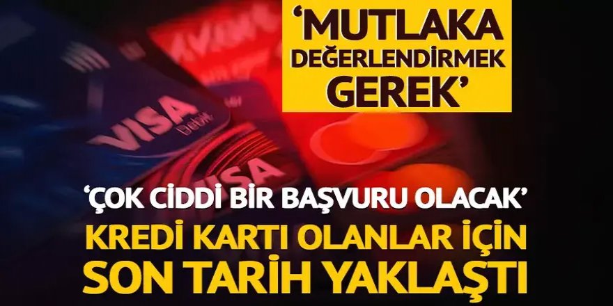 Yarın son gün: 'Çok ciddi bir başvuru olacak'