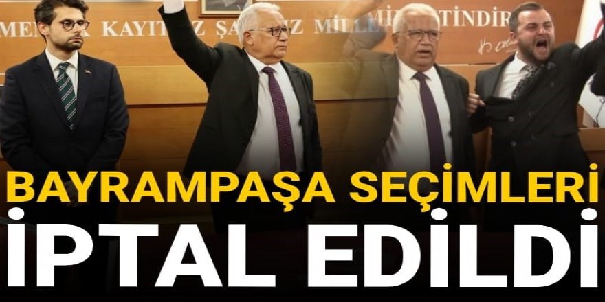 Bayrampaşa seçimleri iptal edildi